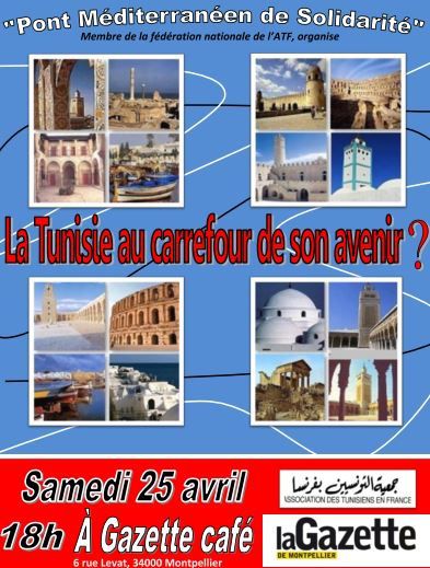 La TUNISIE Au carrefour de son avenir - Samedi 25/04/2015, Montpellier