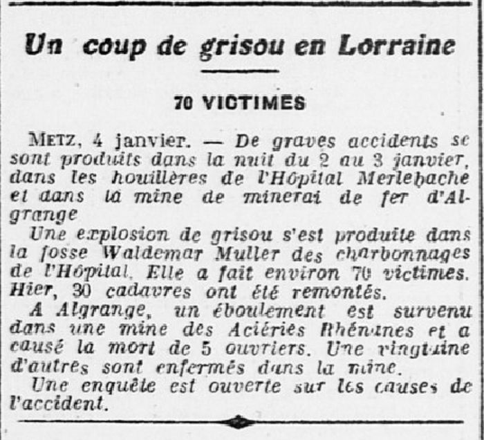 Dans les mines de Lorraine: L'accident qui s'est produit samedi dans les mines d'Algrange est plus grave qu'on ne le croyait d'abord. En dehors des 6 morts signalés, il y a 9 disparus et 14 blessés