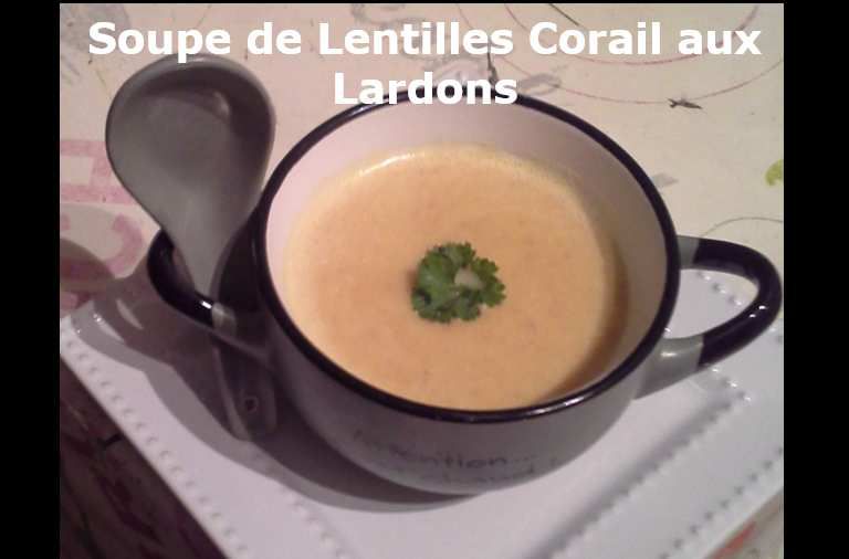 Soupe de Lentilles Corail aux Lardons (cookeo ou pas) - Mes Petites  Recettes Préférées