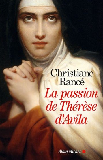 Thérèse d'Ávila &amp; Jean de la Croix – « Moins je comprends les choses, plus je les crois. »