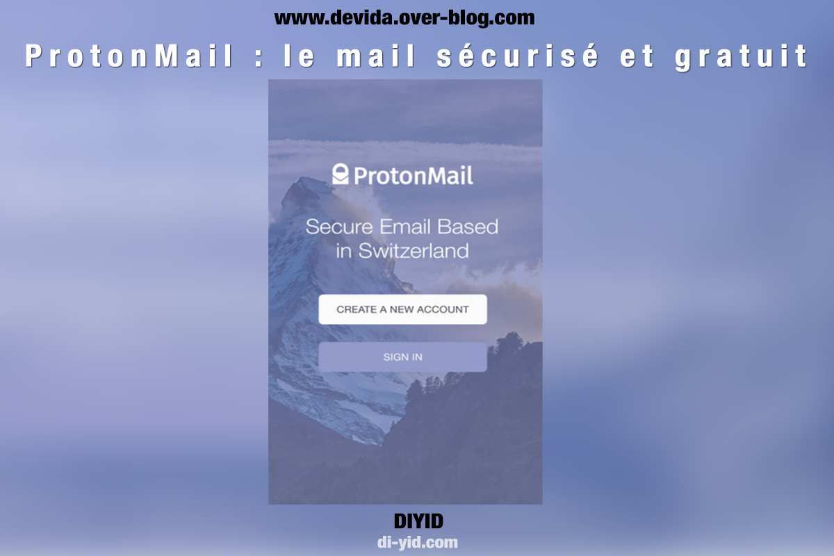 ProtonMail : le mail sécurisé et gratuit