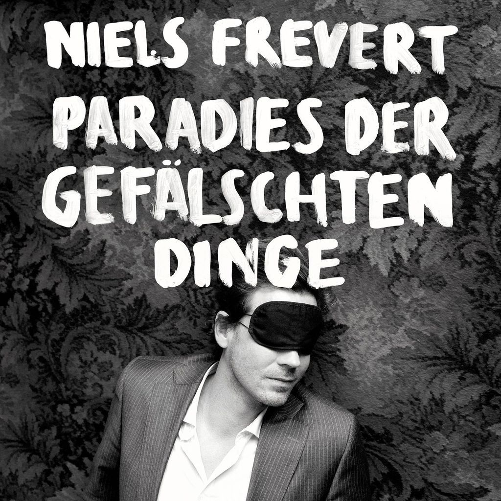Paradies der gefälschten Dinge /Niels Frevert und Trümmer/Trümmer