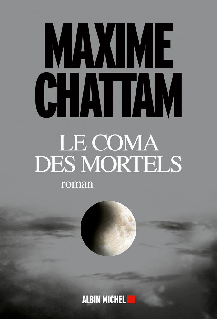 Le coma des mortels, mon premier Maxime Chattam