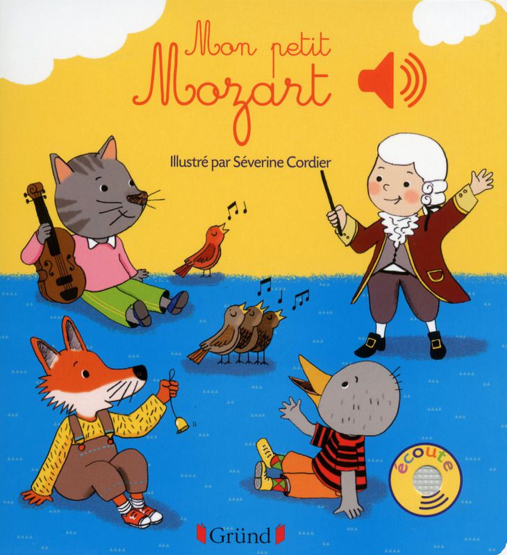 [Papathèque] Livre : &quot;Mon petit Mozart&quot; (éditions Gründ)