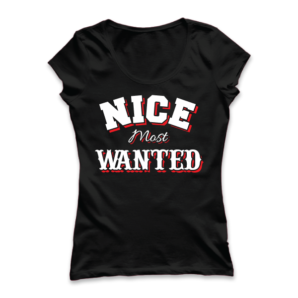 T-shirt: Nice Most Wanted - disponible en T-shirt, débardeur, sweatshirt, casquette, mug, tasse, sac, bag, badge, body, etc... Nice Most Wanted - disponible en T-shirt, débardeur, sweatshirt, casquette, mug, tasse, sac, bag, badge, body, etc...