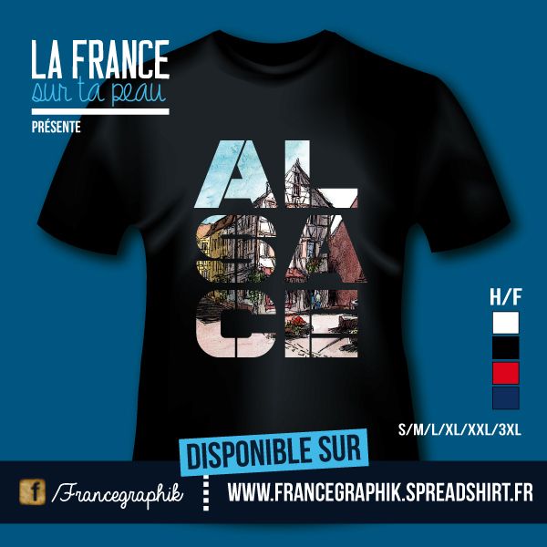 T-shirt: France - Alsace - Design Alsace Photo - disponible en T-shirt, débardeur, sweatshirt, casquette, mug, tasse, sac, bag, badge, body, etc...