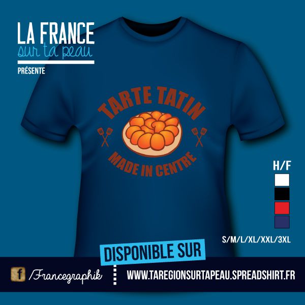 T-shirt: France - Centre - Tarte Tartin - Made in Centre