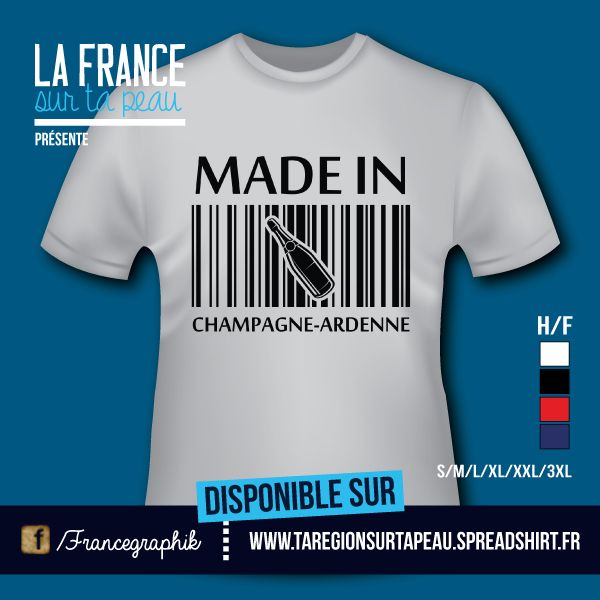 T-shirt: France - Champagne-Ardenne - Made in Champagne-Ardenne Noir - disponible en T-shirt, débardeur, sweatshirt, casquette, mug, tasse, sac, bag, badge, body, etc...