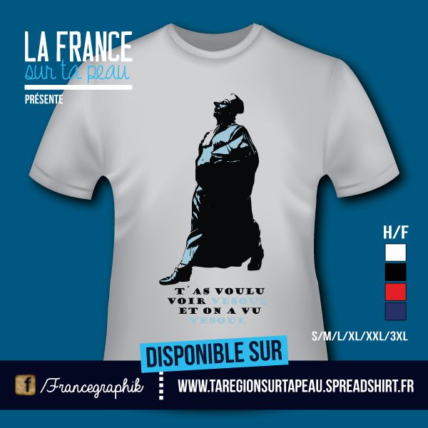 T-shirt: Franche-Comté - T'as voulu voir Vesoul - disponible en T-shirt, débardeur, sweatshirt, casquette, mug, tasse, sac, bag, badge, body, etc...