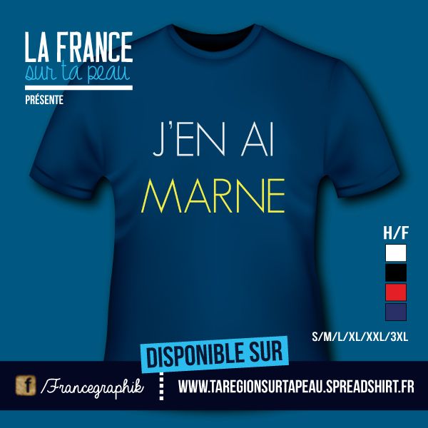 T-shirt: France - Champagne-Ardenne - J'en ai Marne - disponible en T-shirt, débardeur, sweatshirt, casquette, mug, tasse, sac, bag, badge, body, etc...