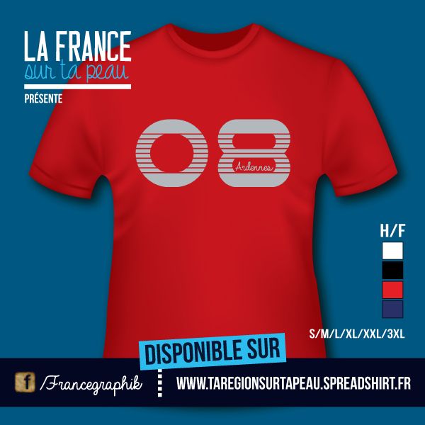 T-shirt: France - Champagne-Ardenne - Ardenne - Département 08 - disponible en T-shirt, débardeur, sweatshirt, casquette, mug, tasse, sac, bag, badge, body, etc...