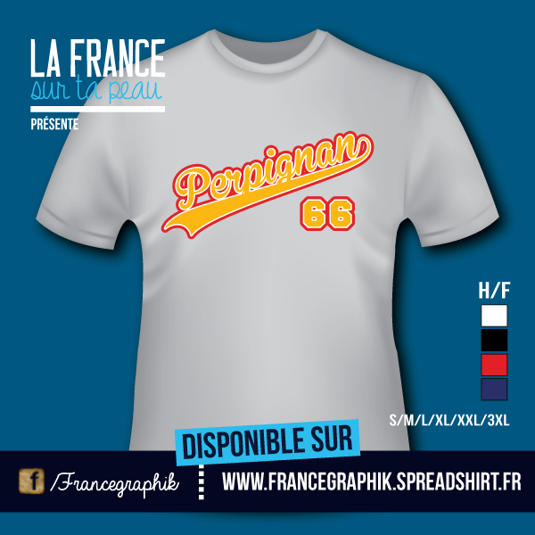 T-shirt: France - Languedoc-Roussillon - Ville - Perpignan - 66 - disponible en T-shirt, débardeur, sweatshirt, casquette, mug, tasse, sac, bag, badge, body, etc...