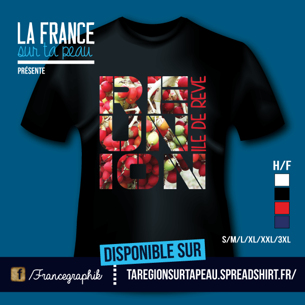 T-shirt: Réunion - La Réunion - Ile de rêve 2 - disponible en T-shirt, débardeur, sweatshirt, casquette, mug, tasse, sac, bag, badge, body, etc...