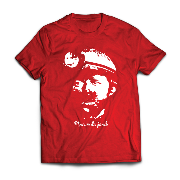 T-shirt: Nord-Pas-de-Calais - Mineur de fond - disponible en T-shirt H/F, débardeur, sweatshirt, casquette, mug, tasse, sac, bag, badge, body, etc...