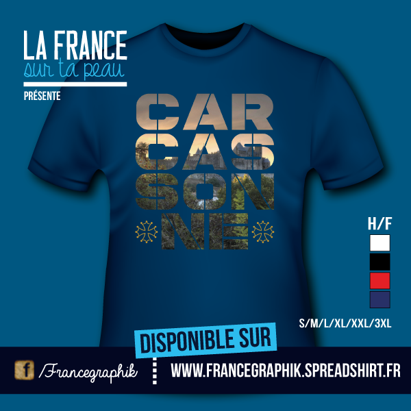 T-shirt: France - Languedoc-Roussillon - Carcassonne - disponible en T-shirt, débardeur, sweatshirt, casquette, mug, tasse, sac, bag, badge, body, etc...