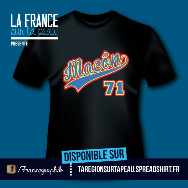 T-shirt: France - Bourgogne - Macon - 71 - disponible en T-shirt, débardeur, sweatshirt, casquette, mug, tasse, sac, bag, badge, body, etc...