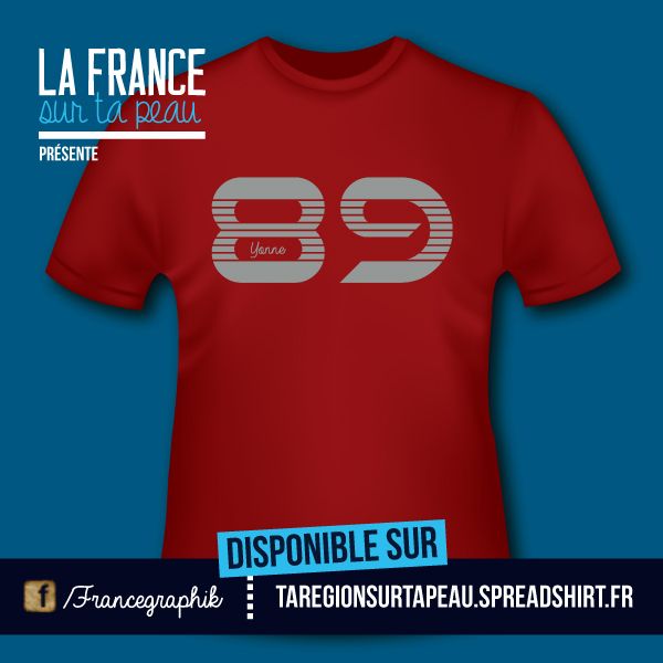 T-shirt: France - Bourgogne - Yonne - Département 89 - disponible en T-shirt, débardeur, sweatshirt, casquette, mug, tasse, sac, bag, badge, body, etc...