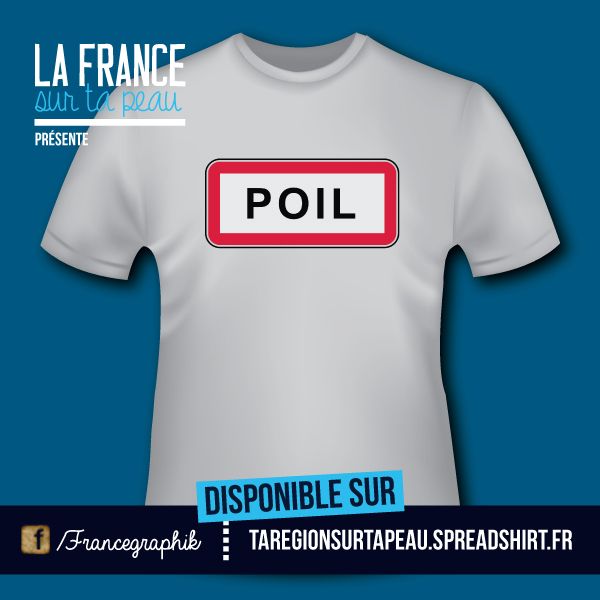 T-shirt: France - Bourgogne - Poil - Ville de Bourgogne - disponible en T-shirt, débardeur, sweatshirt, casquette, mug, tasse, sac, bag, badge, body, etc...
