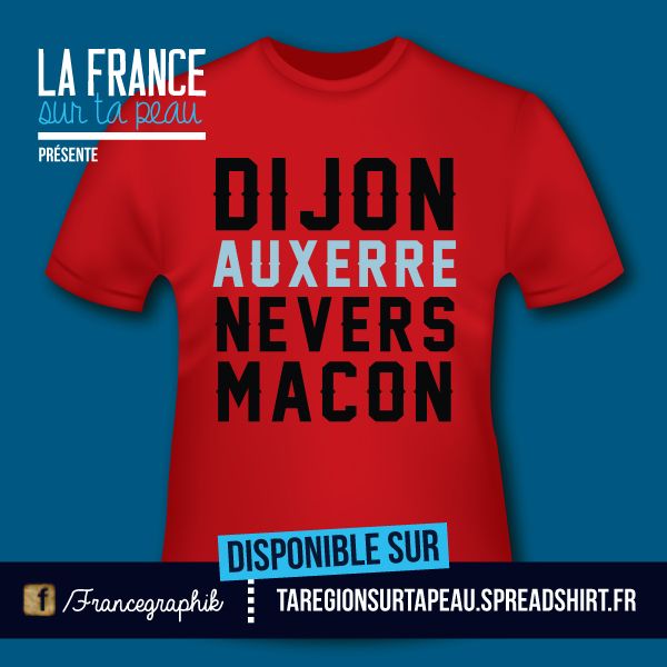T-shirt: France - Bourgogne - Auxerre - Ville de Bourgogne - disponible en T-shirt, débardeur, sweatshirt, casquette, mug, tasse, sac, bag, badge, body, etc...