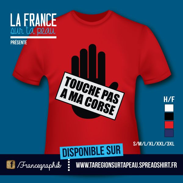 T-shirt: Corse - Touche pas à ma Corse