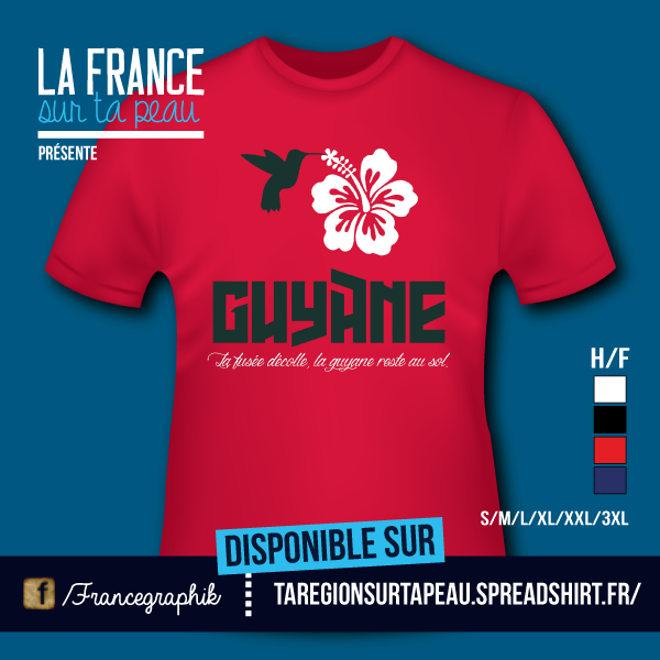 T-shirt: Guyane - Guyane - La fusée décolle - Proverbe - disponible en T-shirt, débardeur, sweatshirt, casquette, mug, tasse, sac, bag, badge, body, etc...