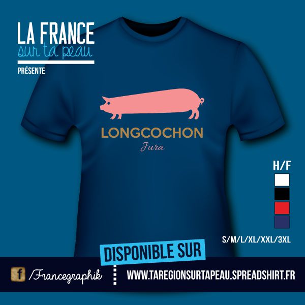 T-shirt: Franche-Comté - Ville Longcochon - Jura - disponible en T-shirt, débardeur, sweatshirt, casquette, mug, tasse, sac, bag, badge, body, etc...