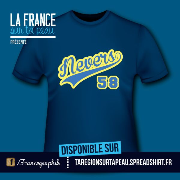 T-shirt: France - Bourgogne - Nevers - 58 - disponible en T-shirt, débardeur, sweatshirt, casquette, mug, tasse, sac, bag, badge, body, etc...