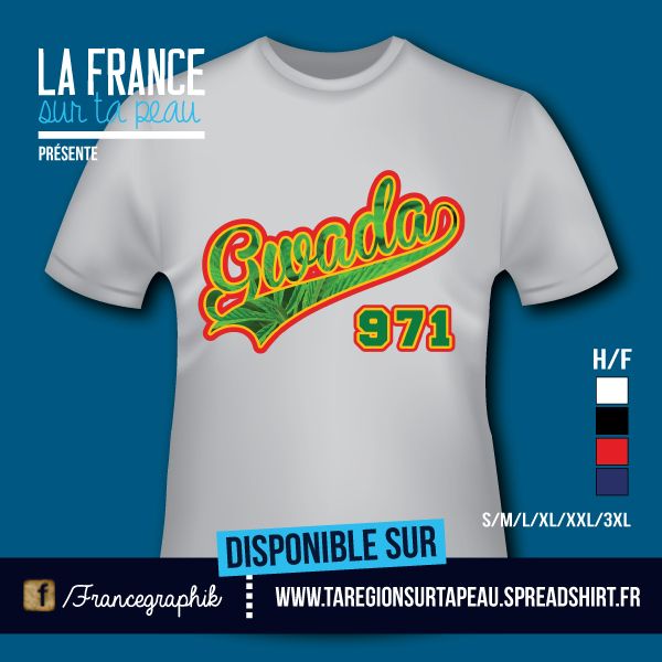 T-shirt: Guadeloupe - Gwada 971 - disponible en T-shirt, débardeur, sweatshirt, casquette, mug, tasse, sac, bag, badge, body, etc...