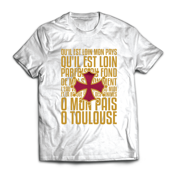 T-shirt: France - Midi-Pyrénées - Ô mon Païs - Toulouse - disponible en T-shirt, débardeur, sweatshirt, casquette, mug, tasse, sac, bag, badge, body, etc...