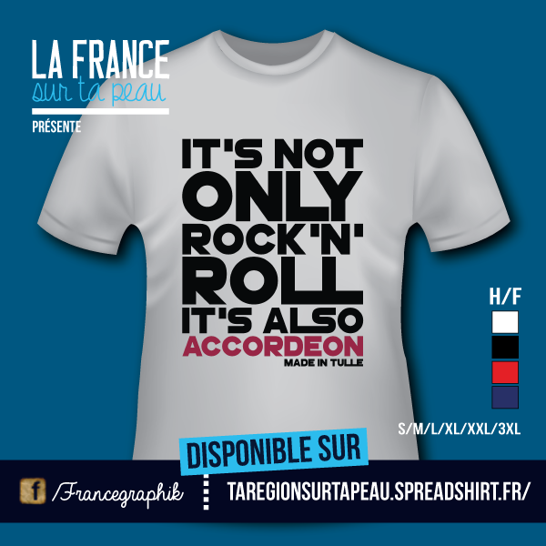 T-shirt France - Limousin - It's also accordeon.