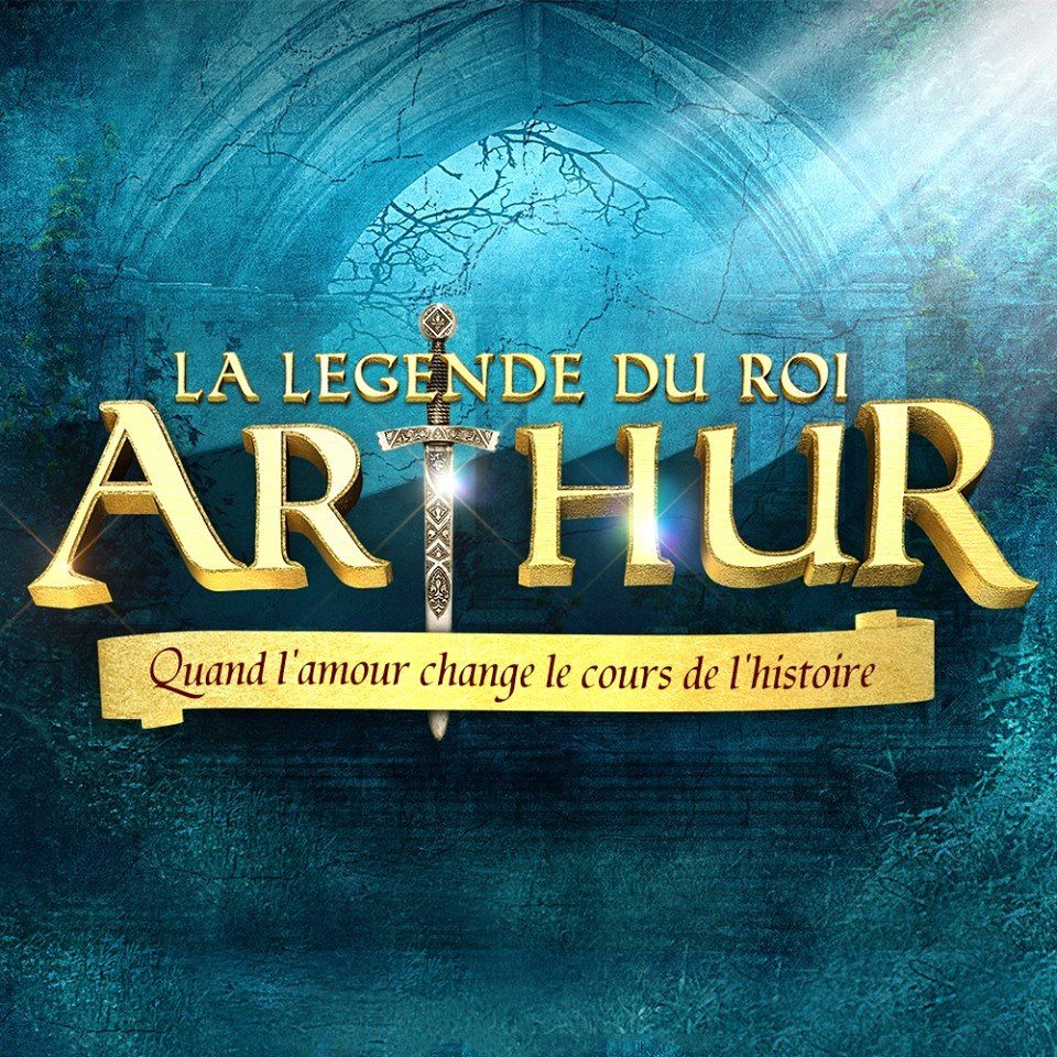 La Légende Du Roi Arthur Comédie Musicale "La légende du roi Arthur", la nouvelle comédie musicale - MyNewsLand