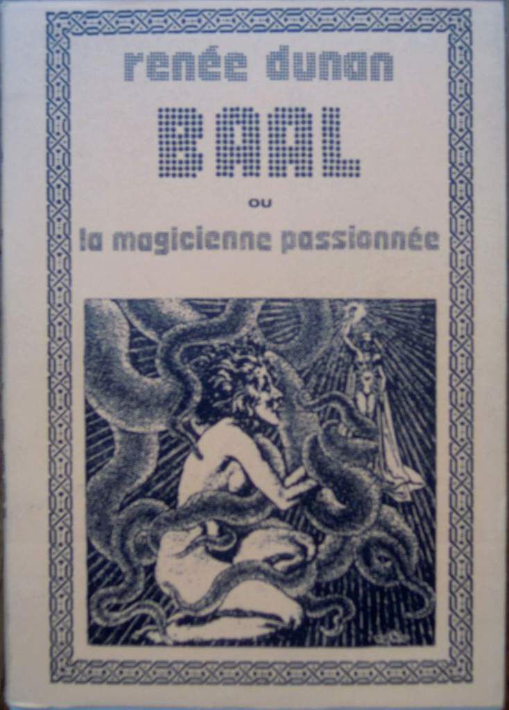 Renée Dunan "Baal ou la magicienne passionnée" (APEX - 1995)