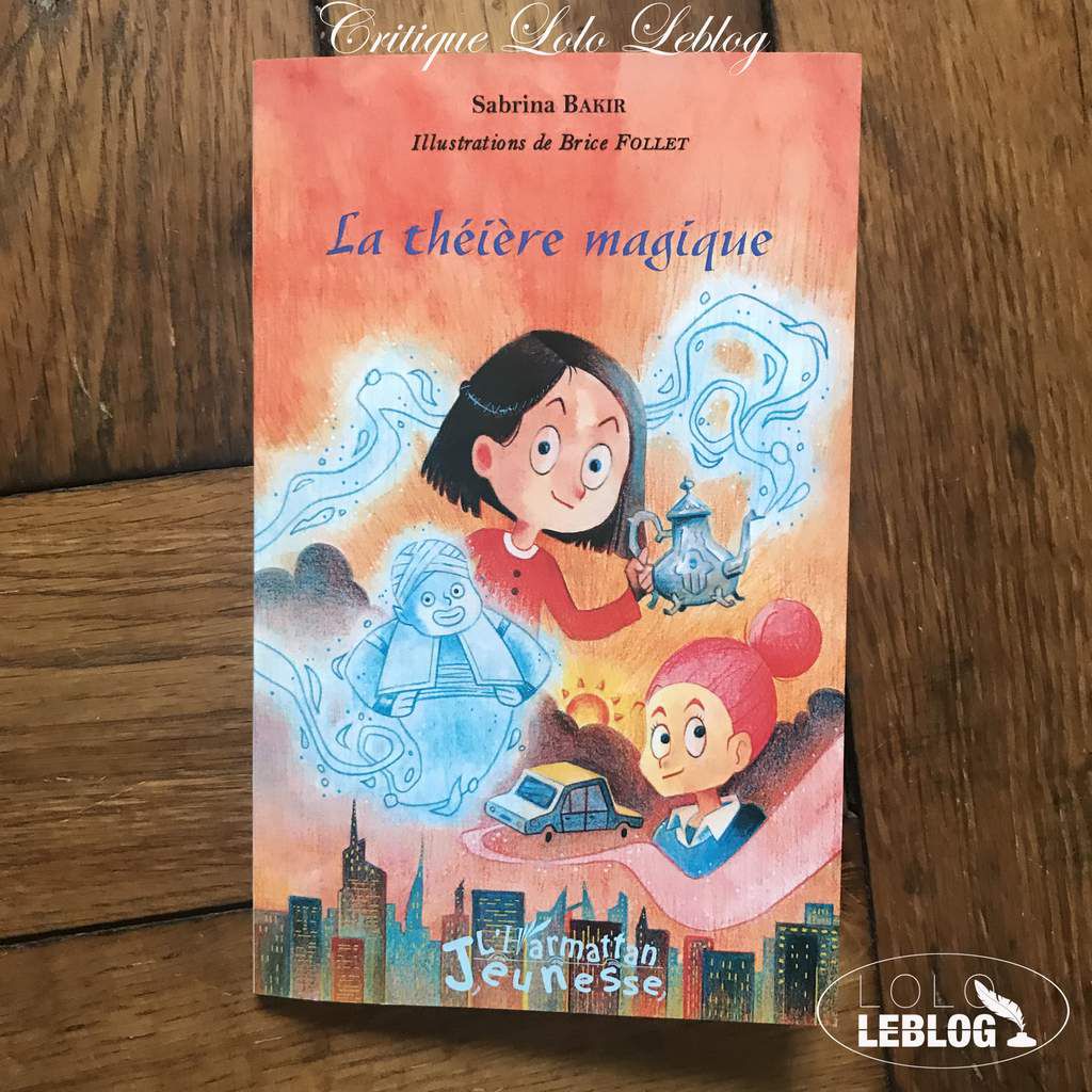 LA THÉIÈRE MAGIQUE - Lolo Leblog