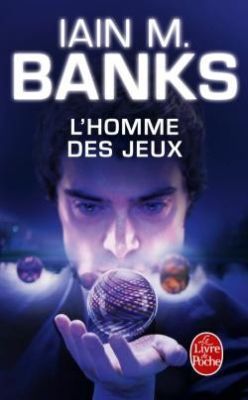 La Culture tome 1 - L'homme des jeux - Iain Banks