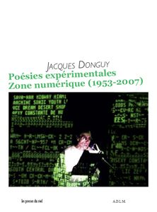 Jacques Donguy. Poésies expérimentales. 2007. Les Presses du réel