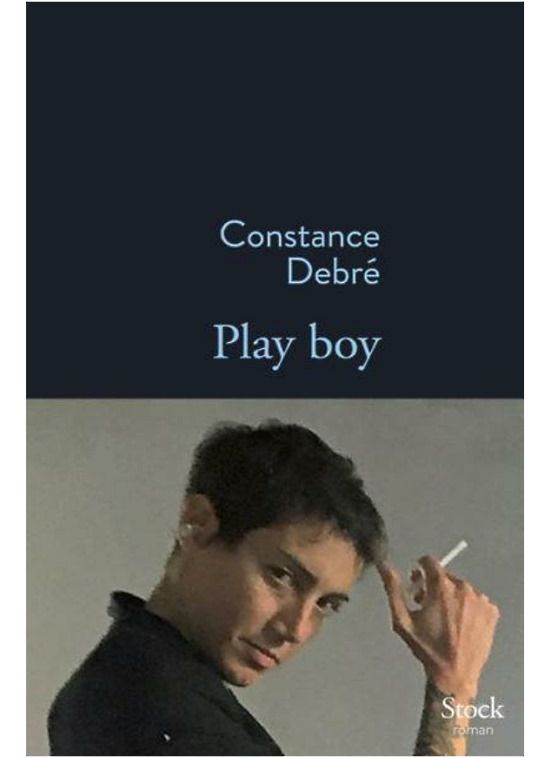 Constance Debré - Play boy