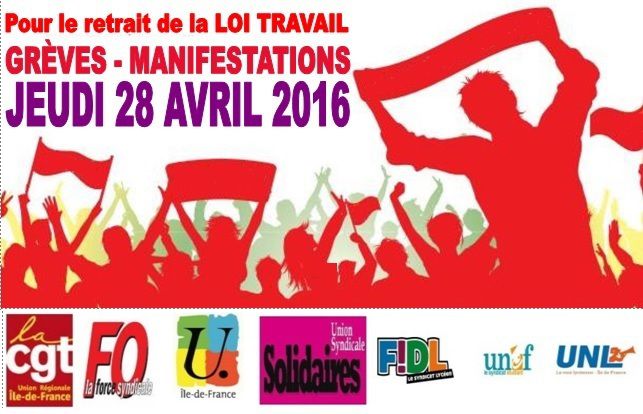 Pour le RETRAIT de la loi El Khomri : GRÈVES et MANIFESTATIONS jeudi 28 avril PARTOUT en FRANCE