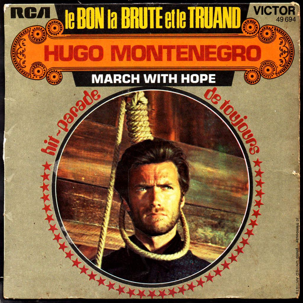 Le Bon La Brute Et Le Truand Musique Hugo Montenegro - le bon, la brute et le truand - 1970 - l'oreille cassée
