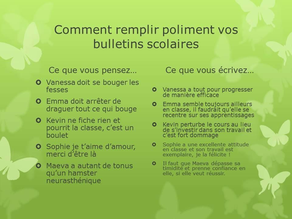 Comment remplir poliment vos bulletins scolaires La classe de David Noël