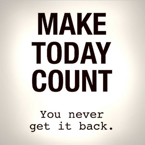 Make Today Count Quotes. QuotesGram