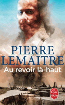 Pierre Lemaitre - Au revoir là-haut (2013)