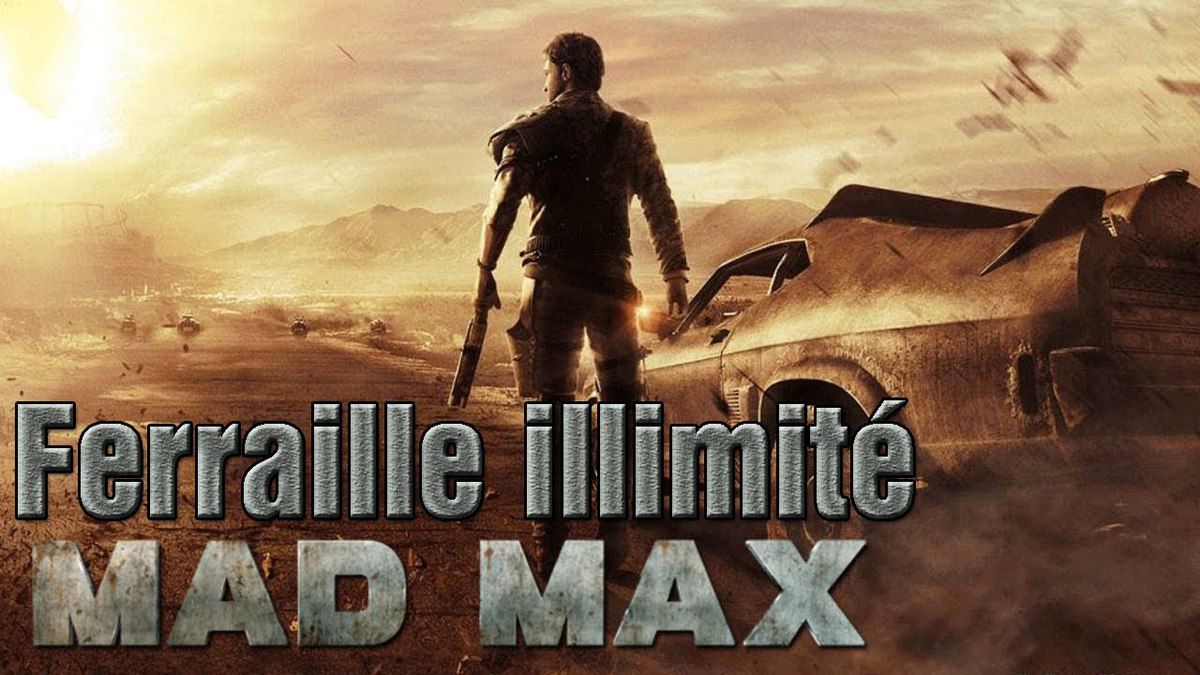 Mad Max glitch ferraille illimité ps4 - Game-Astuces.com