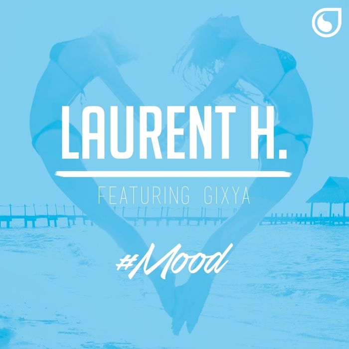 Laurent H enchaîne avec « #Mood » !