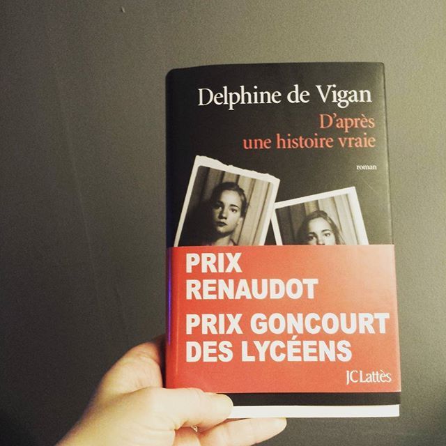 Delphine De Vigan D'après Une Histoire Vraie D'après une histoire vraie, de Delphine de VIGAN - Les lectures d'Alice