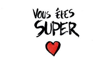 VOUS ÊTES SUPER ! Compliments Gratuits