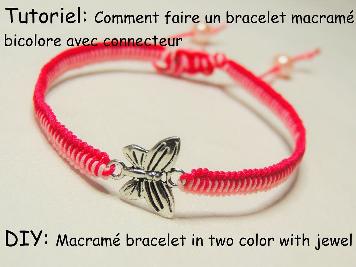 comment faire un bracelet macramé bicolore avec un connecteur - les  confections de laurence