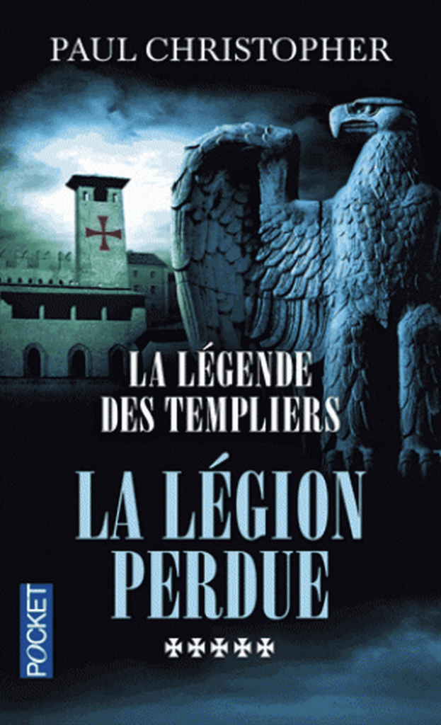 légende templiers légion perdue (tome