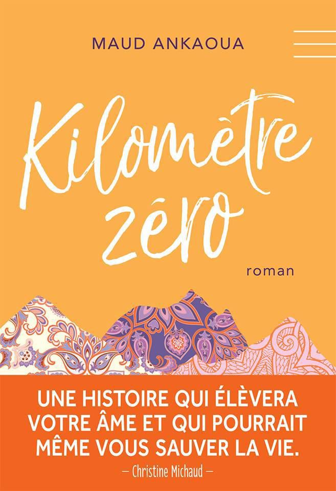 Kilomètre Zéro - Édition Collector de Maud Ankaoua