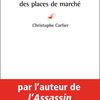L'Euphorie des places de marché - Christophe Carlier