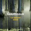 Le dernier arbre - Tim Gautreaux